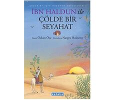 İbn Haldun ile Çölde Bir Seyahat - Özkan Öze - Ketebe Çocuk