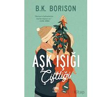 Aşk Işığı Çiftliği - B.K. Borison - Yabancı Yayınları