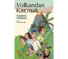 Volkandan Kaçmak - Vladimir Tumanov - Günışığı Kitaplığı