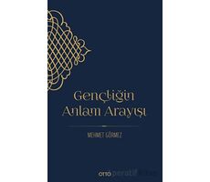 Gençliğin Anlam Arayışı - Mehmet Görmez - Otto Yayınları