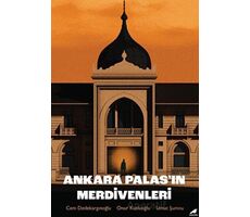 Ankara Palas’ın Merdivenleri - Umut Şumnu - Kara Karga Yayınları