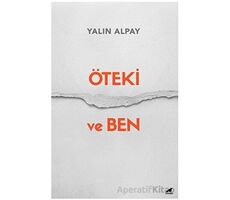 Öteki ve Ben - Yalın Alpay - Kara Karga Yayınları