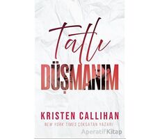 Tatlı Düşmanım - Kristen Callihan - Ren Kitap