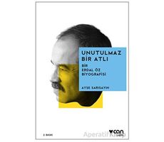 Unutulmaz Bir Atlı - Ayşe Sarısayın - Can Yayınları