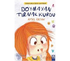 Sorunlarla Başa Çıkıyorum - Doymayan Tırnak Kurdu - Aysel Ertan - Altın Kitaplar