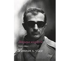 Dünyaya Sevgilerle - Kamran S. Yüce - Everest Yayınları