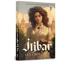 Leydilerin Masum Sırları - İtibar - Lex Croucher - Artemis Yayınları