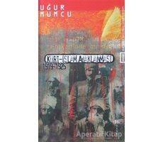 Kürt İslam Ayaklanması 1919-1925 - Uğur Mumcu - um:ag Yayınları