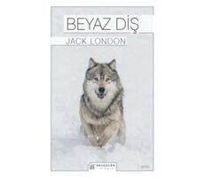 Beyaz Diş - Jack London - Akıl Çelen Kitaplar