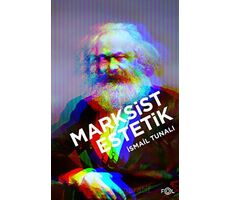 Marksist Estetik - İsmail Tunalı - Fol Kitap