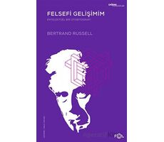 Felsefi Gelişimim - Bertrand Russell - Fol Kitap