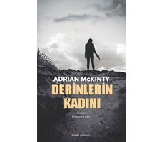 Derinlerin Kadını - Adrian McKinty - Dipnot Yayınları