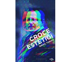 Croce Estetiği - İsmail Tunalı - Fol Kitap