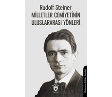Milletler Cemiyetinin Uluslararası Yönleri - Rudolf Steiner - Dorlion Yayınları