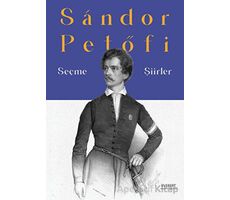 Seçme Şiirler - Sandor Petofi - Everest Yayınları