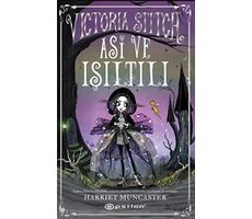 Victoria Stitch: Asi ve Işıltılı - Harriet Muncaster - Epsilon Yayınevi