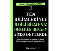 Fen Bilimleriyle İlgili Bilmeniz Gereken Her Şey Şişko Defter’de