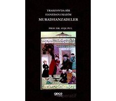 Trabzonda Bir Hanedan-ı Kadim Muradhanzadeler - Ayşe Pul - Gece Kitaplığı