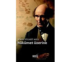 Hükümet Üzerine - John Stuart Mill - Gece Kitaplığı