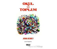 Okul ve Toplum - John Dewey - Gece Kitaplığı