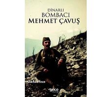 Dinarlı Bombacı Mehmet Çavuş - Gökhan İnce - Gece Kitaplığı