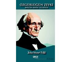 Özgürlüğün Zevki - John Stuart Mill - Gece Kitaplığı