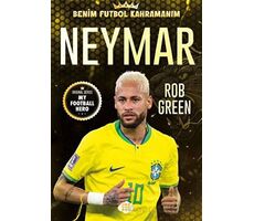 Neymar - Benim Futbol Kahramanım - Rob Green - Dokuz Çocuk