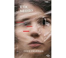 Etik Nedir? - Fred Feldman - Fol Kitap