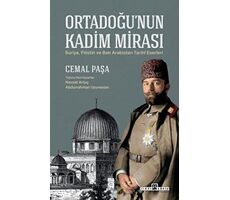 Ortadoğu’nun Kadim Mirası - Cemal Paşa - Timaş Yayınları