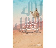 Şehid Sahabiler Hz. Peygamber Dönemi - Recep Erkocaaslan - Beyan Yayınları