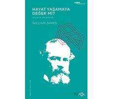 Hayat Yaşamaya Değer mi? - Ahlak ve Din Üzerine - William James - Fol Kitap