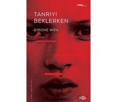 Tanrıyı Beklerken - Simone Weil - Fol Kitap