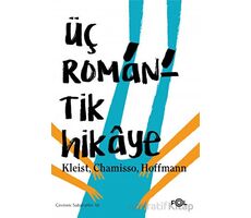 Üç Romantik Hikaye - Adelbert von Chamisso - Fol Kitap