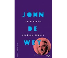 Felsefenin Yeniden İnşası - John Dewey - Fol Kitap