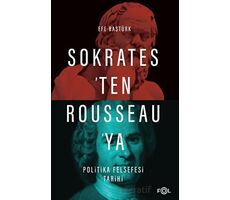 Sokrates’ten Rousseau’ya Politika Felsefesi Tarihi - Efe Baştürk - Fol Kitap