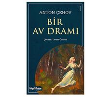 Bir Av Dramı - Anton Çehov - Telgrafhane Yayınları