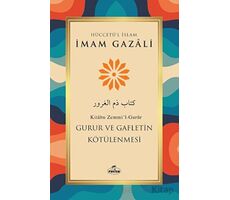 Gurur ve Gafletin Kötülenmesi - İmam Gazali - Ravza Yayınları