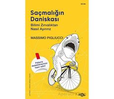 Saçmalığın Daniskası –Bilimi Zırvalıktan Nasıl Ayırırız - Massimo Pigliucci - Fol Kitap