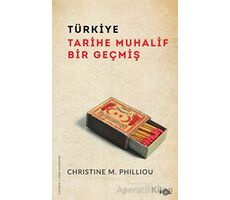 Türkiye: Tarihe Muhalif Bir Geçmiş - Christine M. Philliou - Fol Kitap
