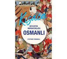 Beylikten İmparatorluğa Osmanlı 1326-1699 - Stephen Turnbull - Fol Kitap