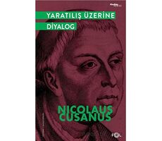 Yaratılış Üzerine Diyalog - Nicolaus Cusanus - Fol Kitap