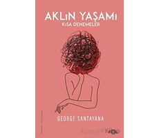 Aklın Yaşamı - George Santayana - Fol Kitap