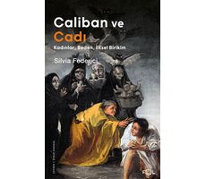 Caliban ve Cadı –Kadınlar, Beden, İlksel Birikim– - Silvia Federici - Fol Kitap