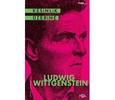 Kesinlik Üzerine - Ludwig Wittgenstein - Fol Kitap