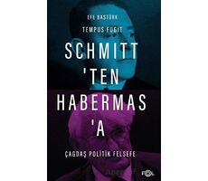 Schmittten Habermasa Çağdaş Politik Felsefe - Efe Baştürk - Fol Kitap