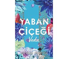 Yaban Çiçegi Veda - Micalea Smeltzer - Ren Kitap