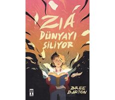 Zia Dünyayı Siliyor - Bree Barton - Genç Timaş