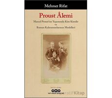 Proust Alemi / Marcel Proustun Yaşamında Kim Kimdir ve Roman Kahramanlarının Modelleri