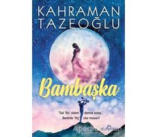 Bambaşka - Kahraman Tazeoğlu - Yediveren Yayınları