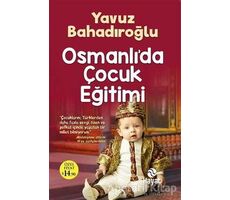 Osmanlıda Çocuk Eğitimi - Yavuz Bahadıroğlu - Hayat Yayınları